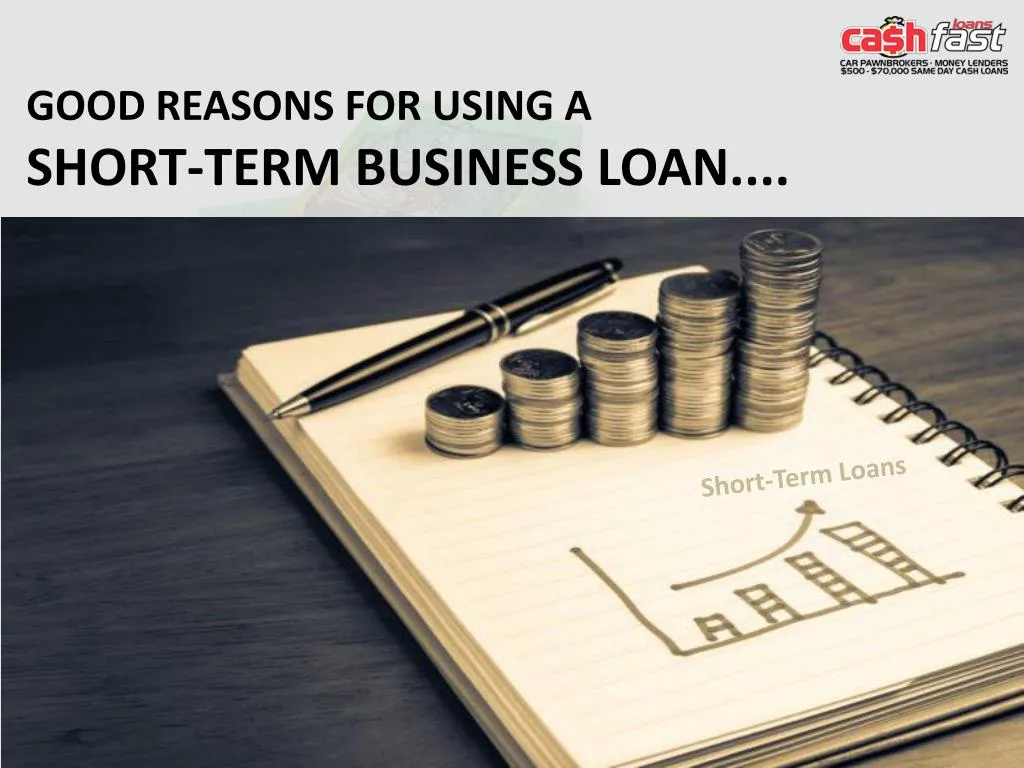 good reasons for using a short term business loan