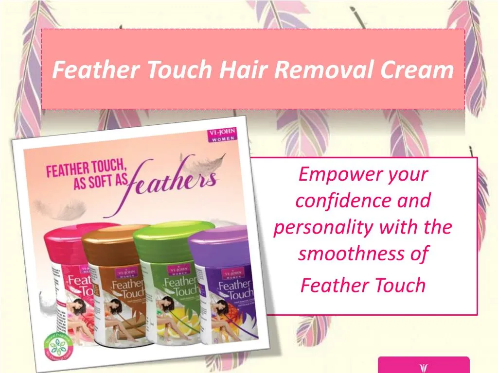 feather touch hair removal cream