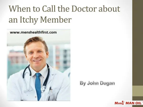 When to Call the Doctor about an Itchy Member