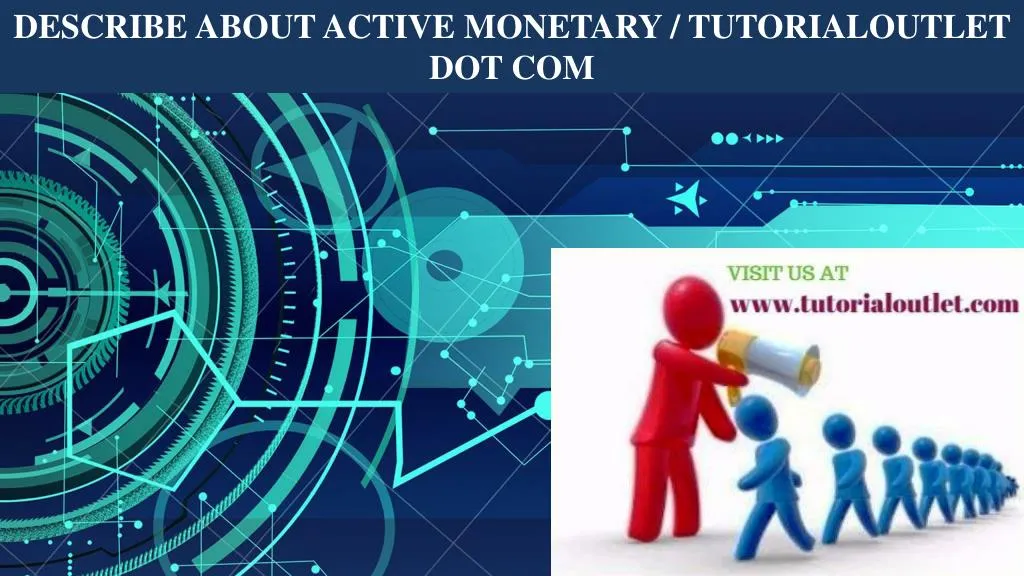 describe about active monetary tutorialoutlet