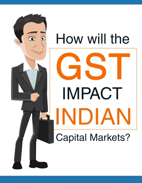How will the GST impact Indian capital markets?