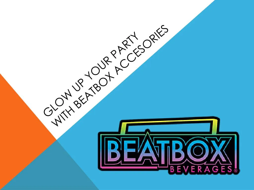 glow up your party with beatbox accesories