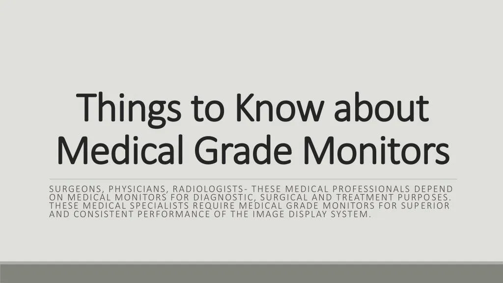 things to know about medical grade monitors