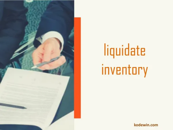 Simple Definition of Liquidate Inventory and How to Achieve It