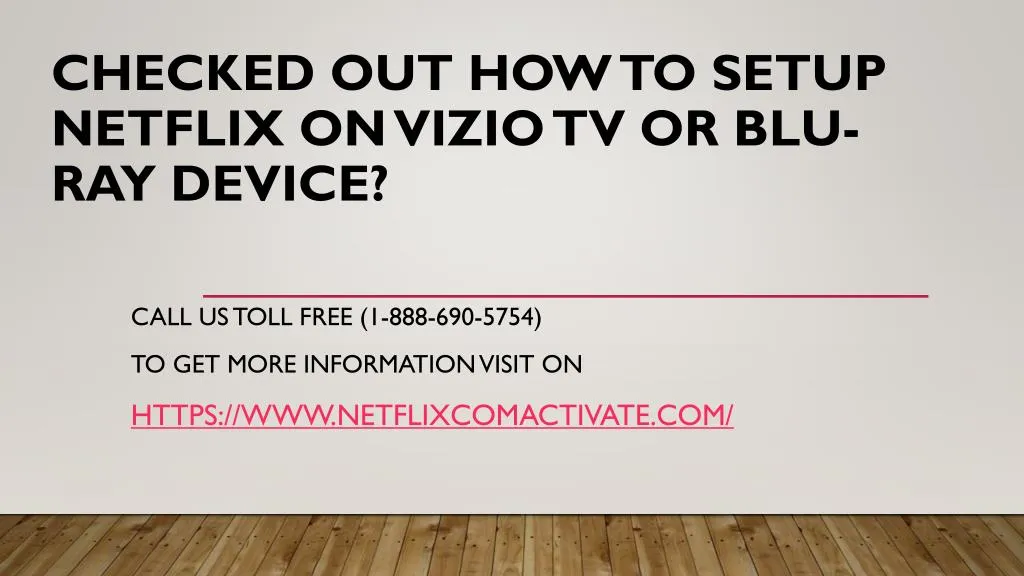 checked out how to setup netflix on vizio tv or blu ray device