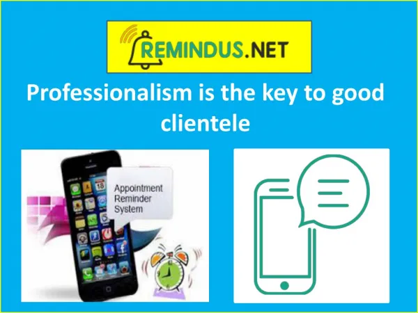 professionalism is the key to good clientele