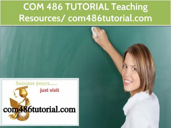 COM 486 TUTORIAL Teaching Resources / com486tutorial.com