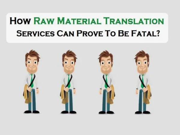 How Raw Material Translation Services Can Prove To Be Fatal?