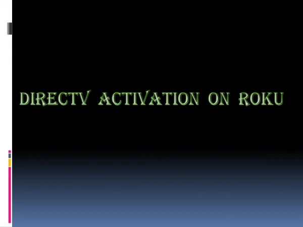 DirecTV activation on Roku