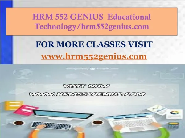HRM 552 GENIUS Educational Technology/hrm552genius.com
