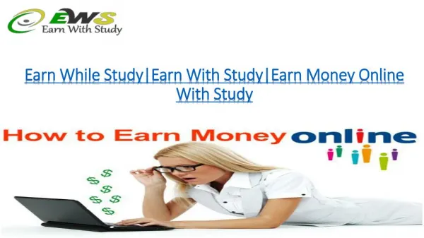 Earn While Study|Earn With Study|Earn Money Online With Study