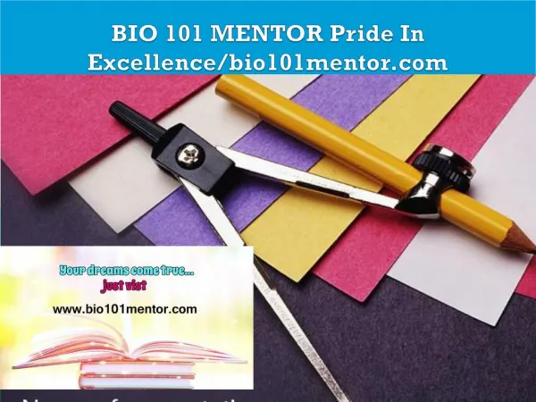 BIO 101 MENTOR Pride In Excellence/bio101mentor.com