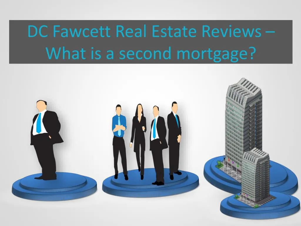 dc fawcett real estate reviews what is a second