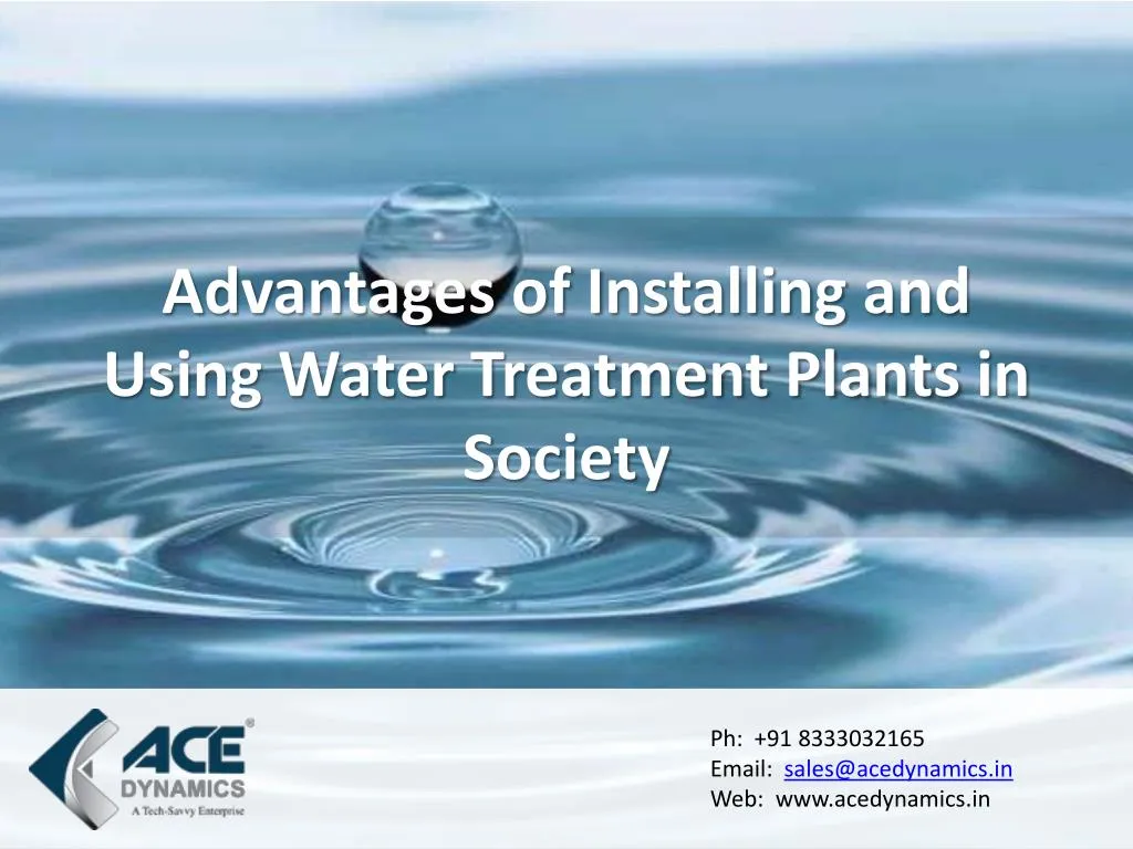 advantages of i nstalling and using water treatment plants in s ociety