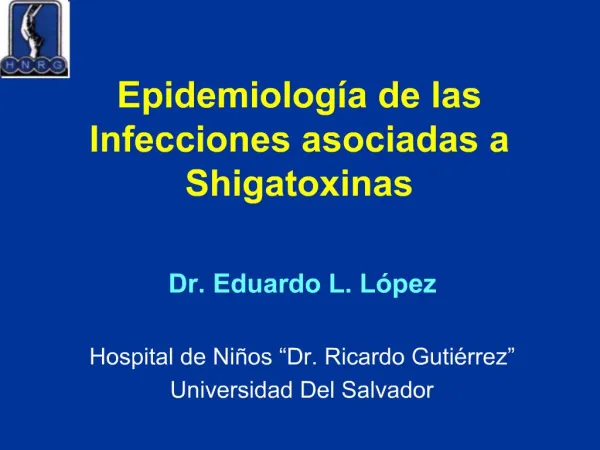 Epidemiolog a de las Infecciones asociadas a Shigatoxinas