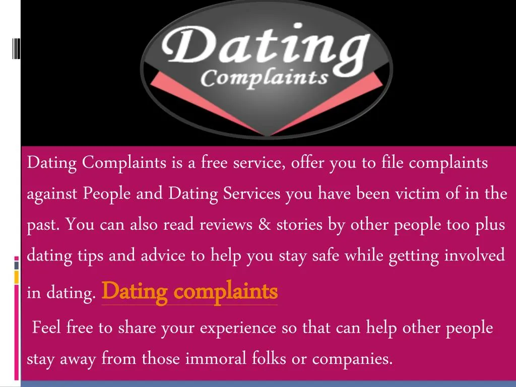 dating complaints is a free service offer