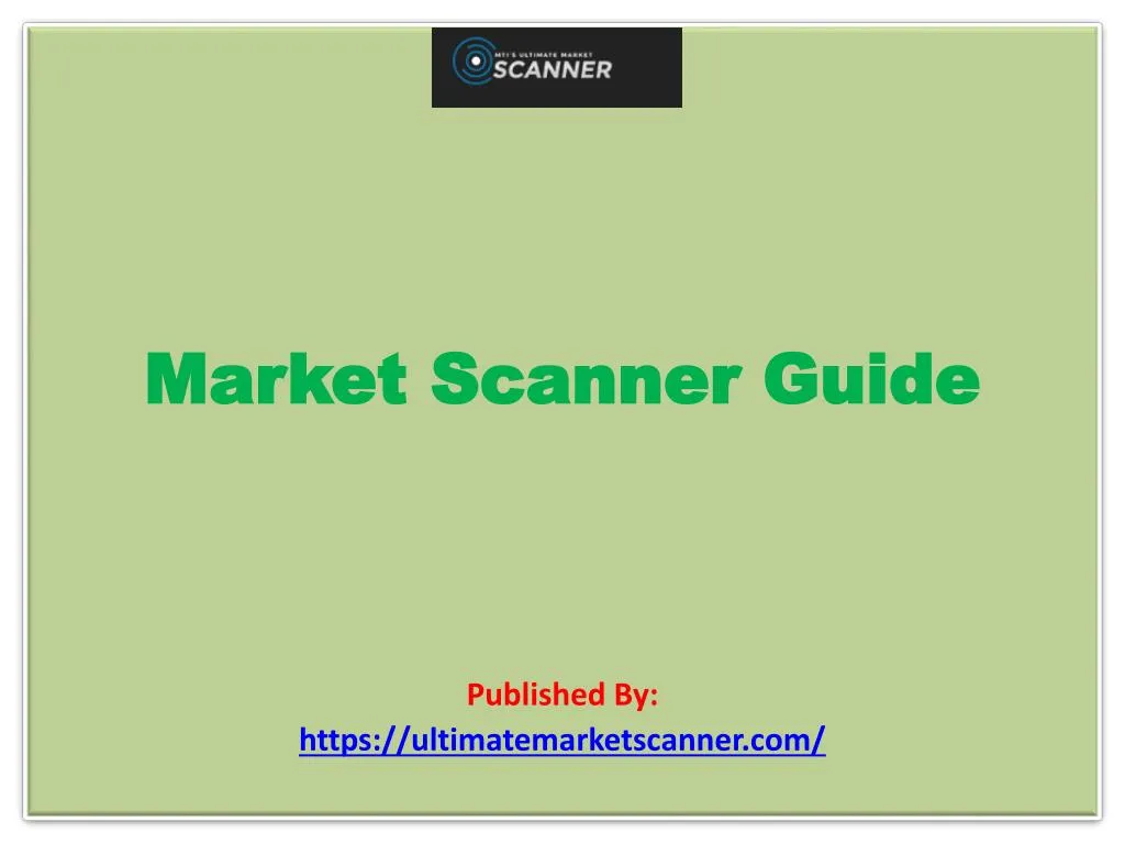 market scanner guide published by https ultimatemarketscanner com