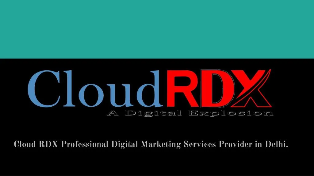 cloud rdx professional digital marketing services provider in delhi