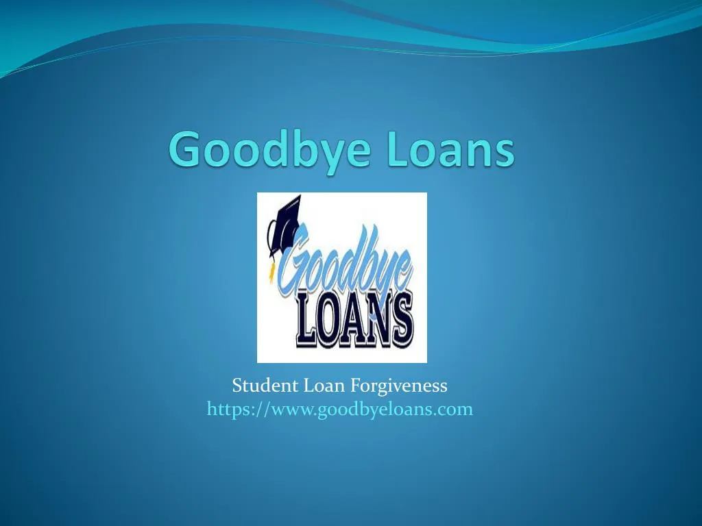 goodbye loans