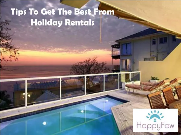 Tips To Get The Best From Holiday Rentals