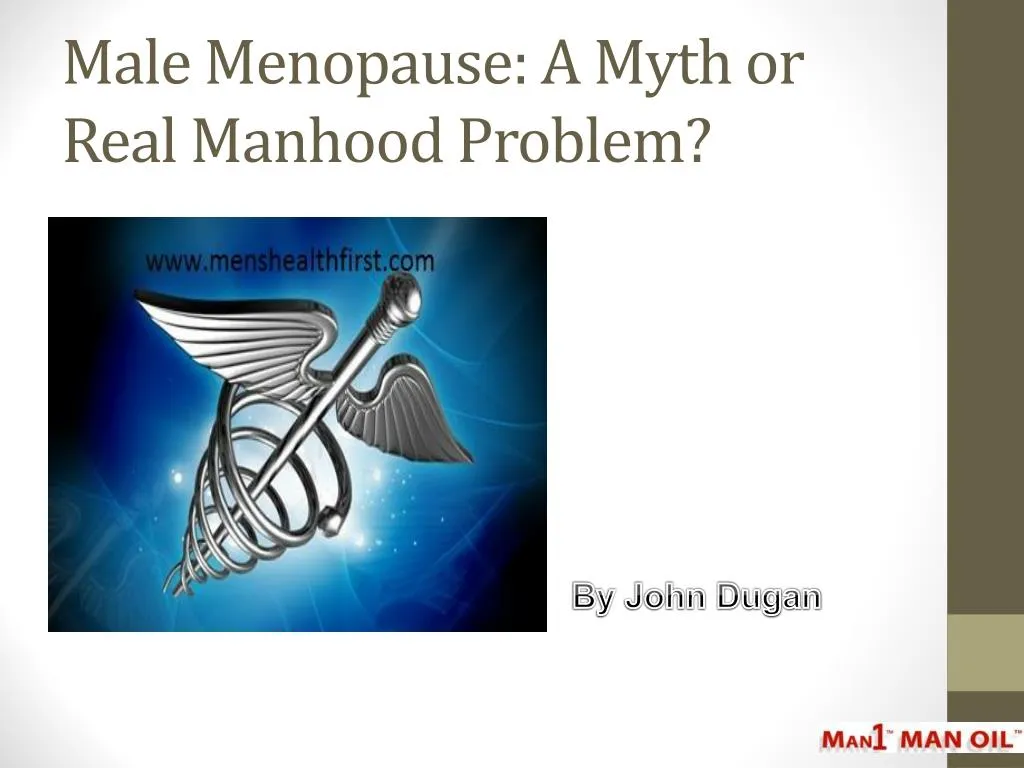 male menopause a myth or real manhood problem