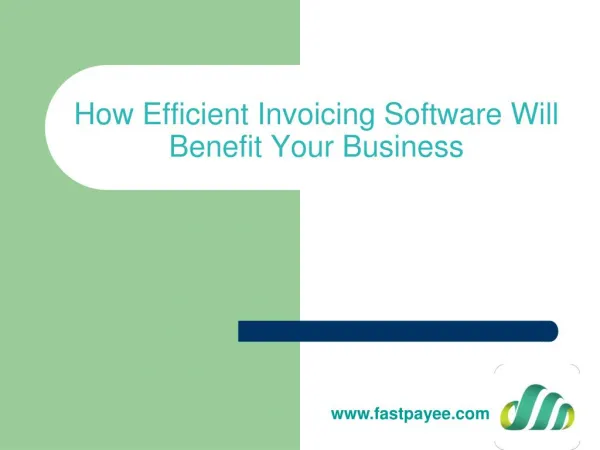 How Efficient Invoicing Software Will Benefit Your Business