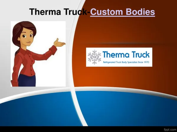 Therma Truck-Custom Bodies