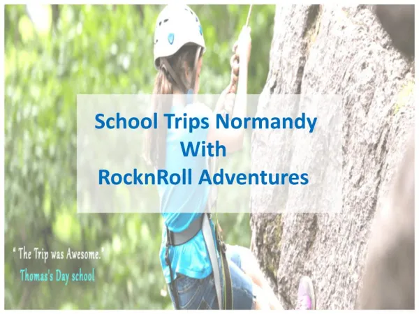 Plan School Trips Normandy with RocknRoll Adventures