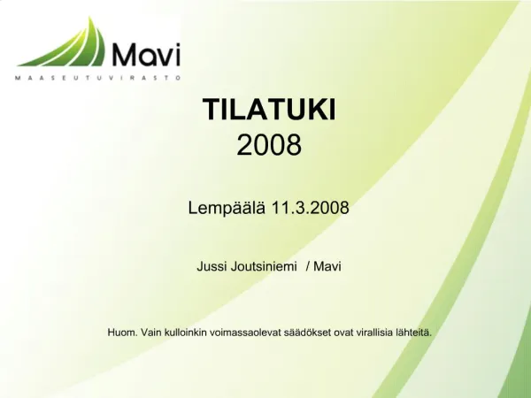 TILATUKI 2008 Lemp l 11.3.2008 Jussi Joutsiniemi