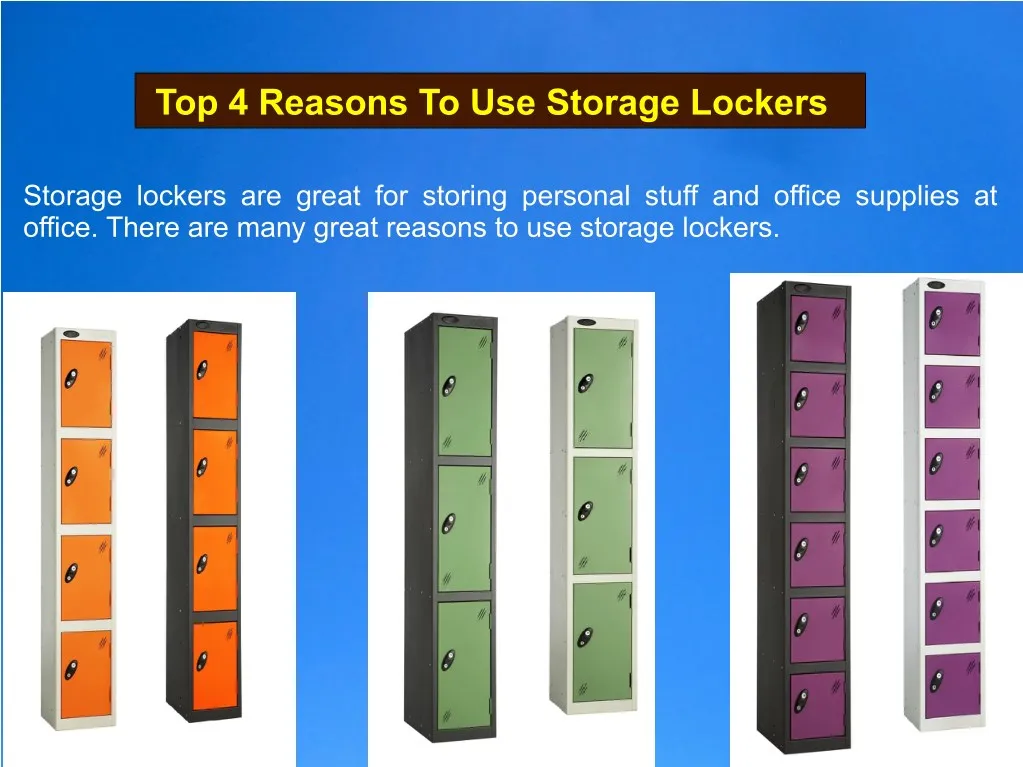 top 4 reasons to use storage lockers