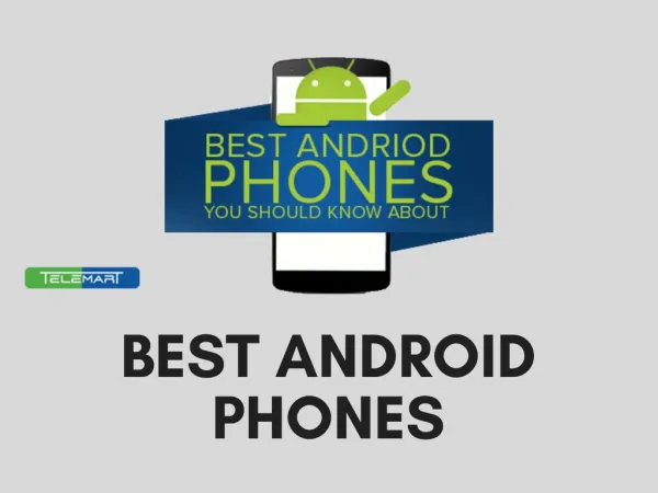 BEST ANDROID PHONES