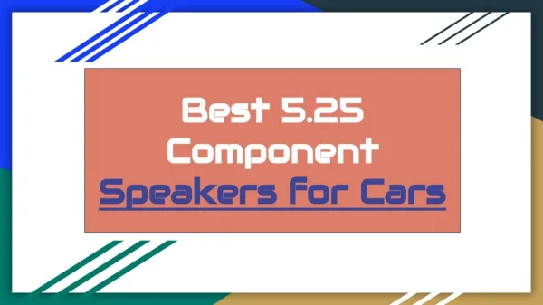 Best 5.25 Component Speakers for Cars
