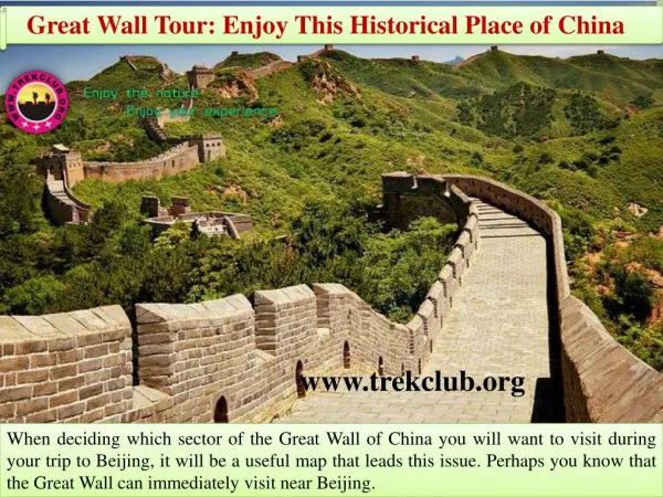 Great Wall Tour Enjoy This is Historical Place of China