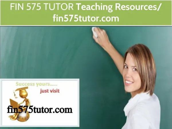 FIN 575 TUTOR Teaching Resources / fin575tutor.com