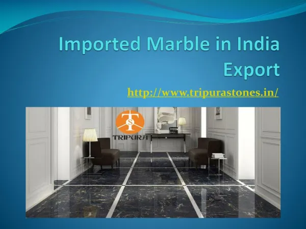 Imported Marble in India Export