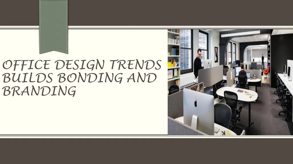 office design trends builds bonding and branding
