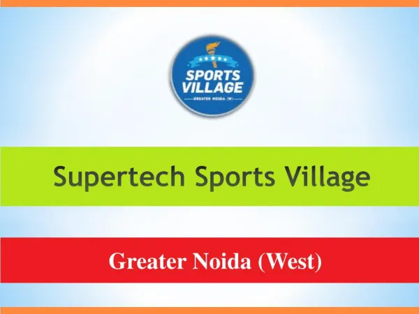 Supertech Sports Village Greater Noida Construction Update