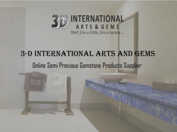 3-D International Arts and Gem- Semi Precious Gemstone Products