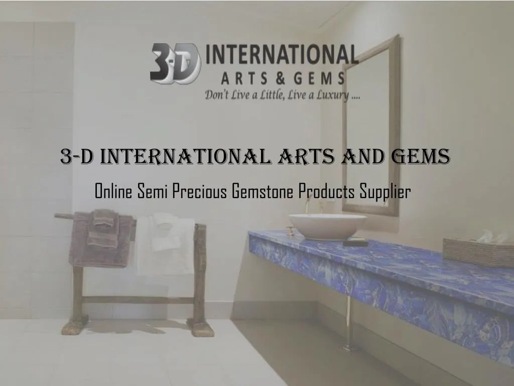 3 d international arts and gems