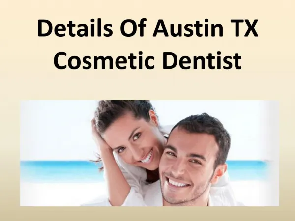 Details Of Austin TX Cosmetic Dentist