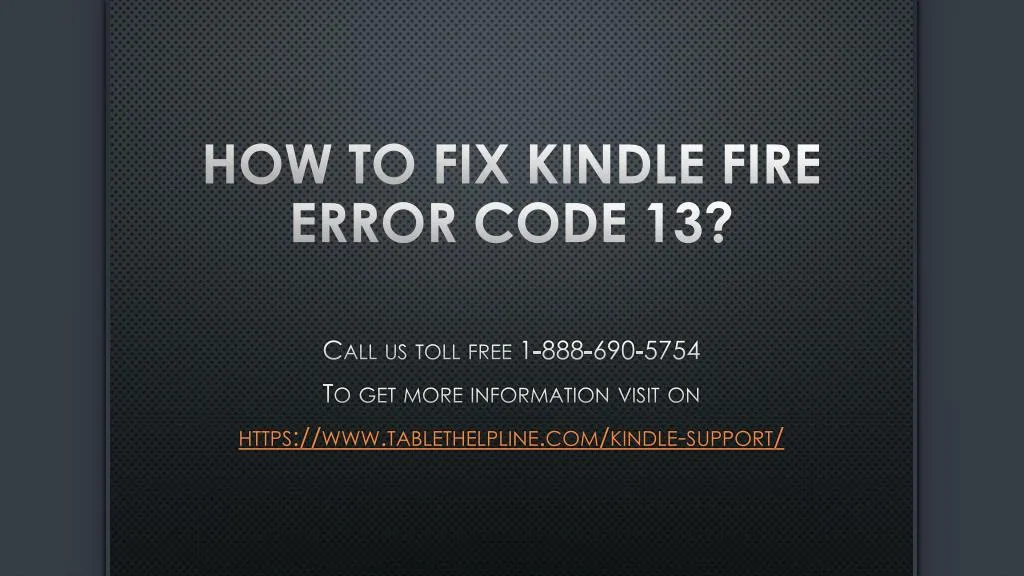 how to fix kindle fire error code 13