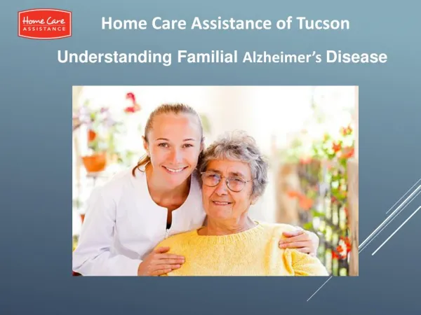 Understanding Familial Alzheimer’s Disease
