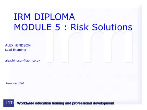 IRM DIPLOMA MODULE 5 : Risk Solutions