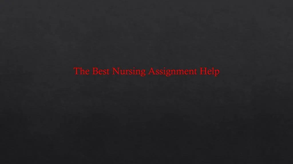 the best nursing assignment help