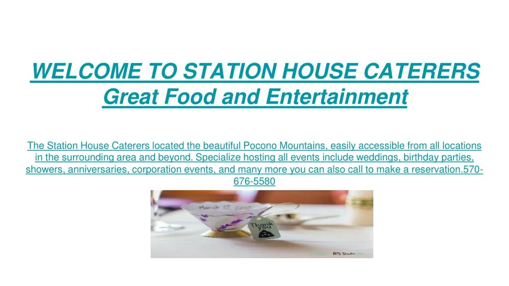 welcome to station house caterers great food and entertainment