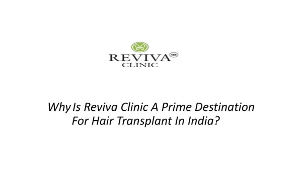 Reviva Clinic A Prime Destination For Hair Transplant In India