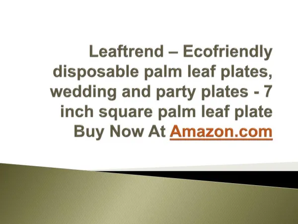 Leaftrend – Ecofriendly disposable palm leaf plates,wedding and party plates - 7 inch square palm leaf plate