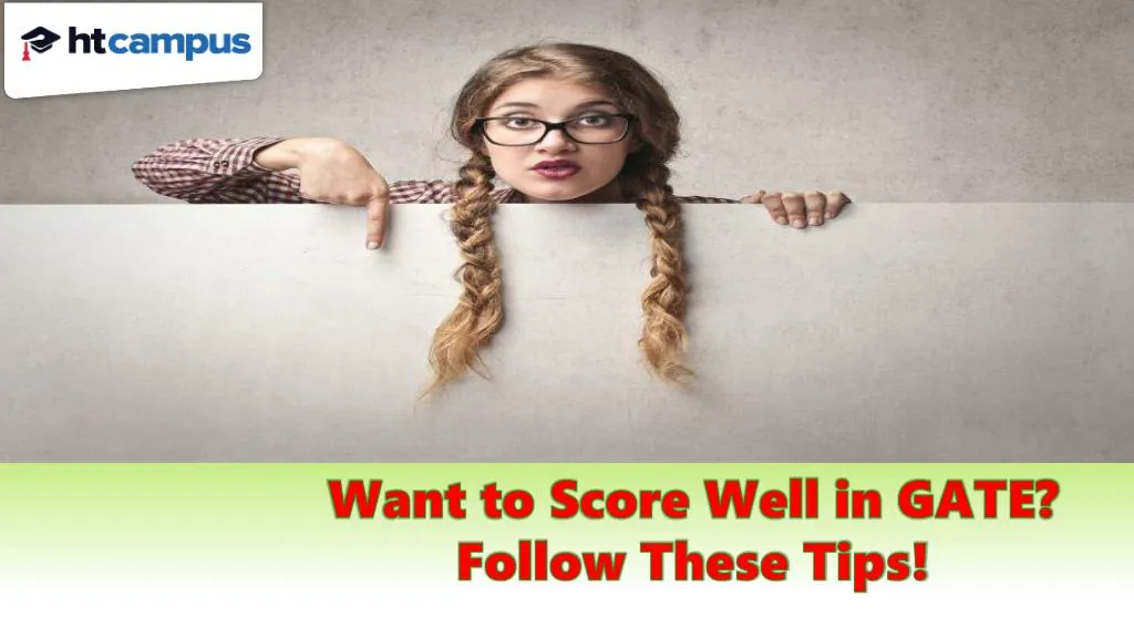 want to score well in gate follow these tips