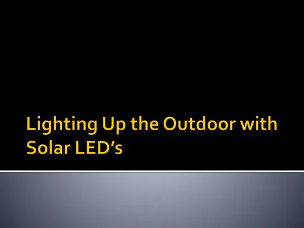 Lighting Up the Outdoor with Solar LED’s