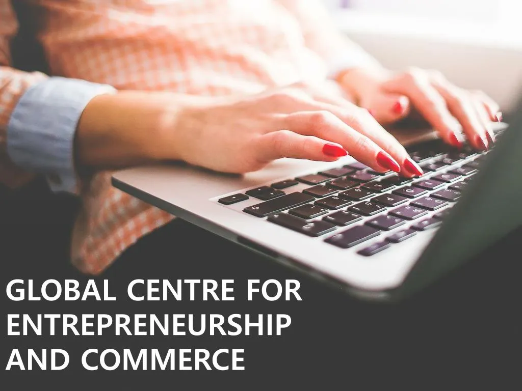 global centre for entrepreneurship and commerce